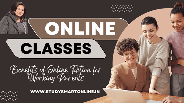 Benefits of Online Tuition for Working Parents