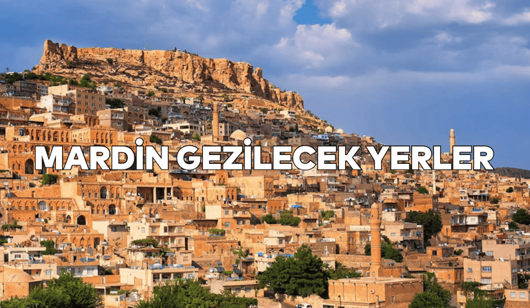 Mardin Gezilecek Yerler