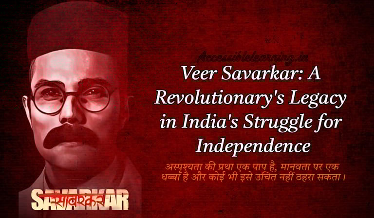 Savarkar’s Role in India's Freedom Struggle and Political Evolution