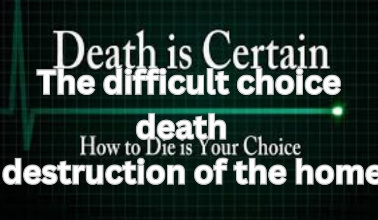 Death is certain how to die is your choice