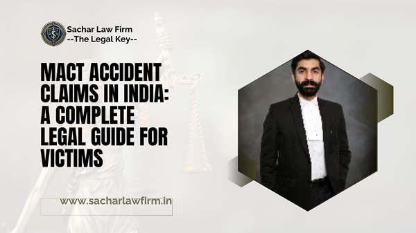 MACT Accident Claim guide blog br Harshit Sachar Advocate