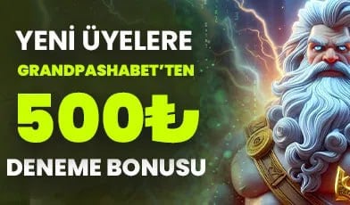 Grandpasha yeni üyelere deneme bonusu 500 casino bedava