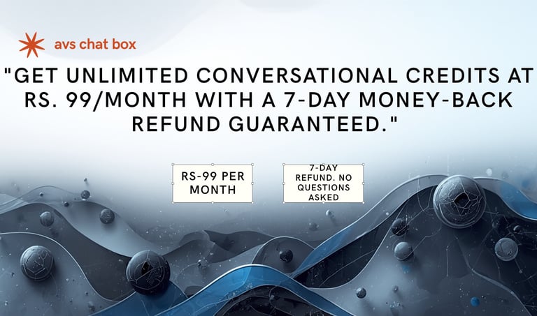 Avs chat box offer for unlimited conversational credits at Rs. 99 per month with a 7-day money-back refund.