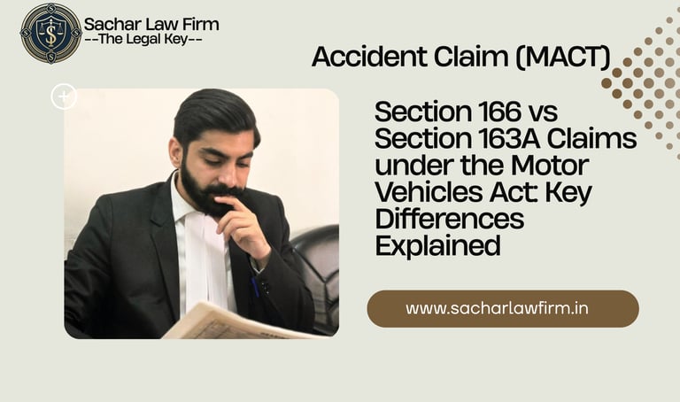 Section 166 vs Section 163A Claims under the Motor Vehicles Act: Key Differences Explained