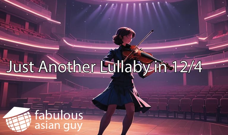 YouTube video thumbnail for 'Just Another Lullaby in 12/4' by Fabulous Asian Guy.