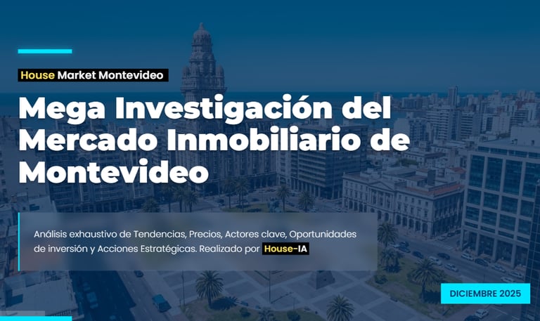 House Market Montevideo: Mega Investigación del Mercado Inmobiliario de Montevideo