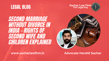 Second Marriage Without Divorce in India – Rights of Second Wife and Children Explained