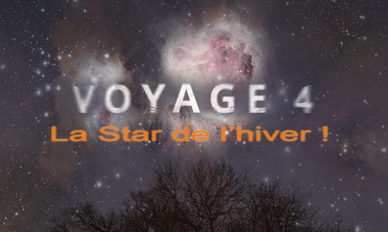 Voyage 4 - La star de l'hiver