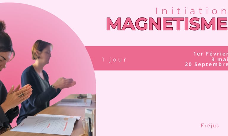 Initiation au magnétisme Brignoles Fréjus Var