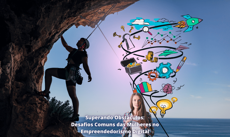 mulher escala penhasco dos desafios do empreendedorismo digital