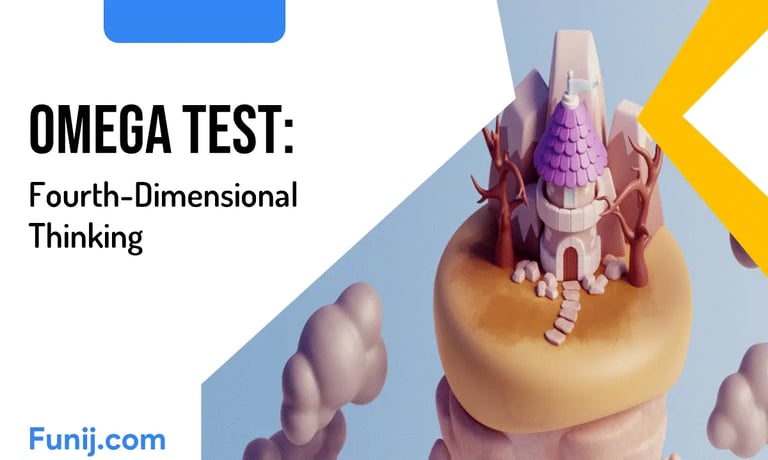 Omega Test: Fourth-Dimensional Thinking