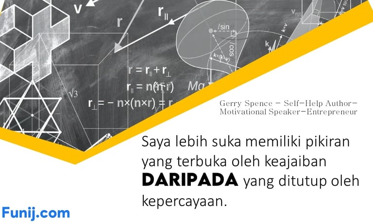 Saya lebih suka memilikiran pikiran yang terbuka oleh keajaiban daripada yang tumbuh oleh kepercayaa