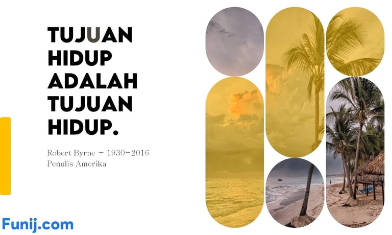 Motivasi: Tujuan Hidup Adalah Tujuan Hidup