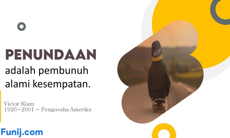 Penundaan adalah pembunuh alami kesempatan