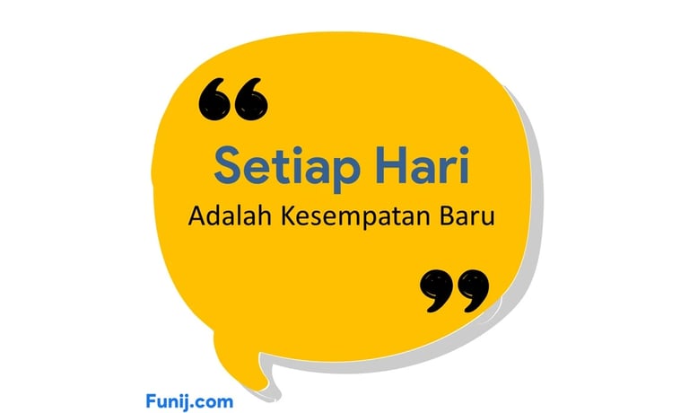 uotes: Setiap Hari Adalah Kesempatan Baru
