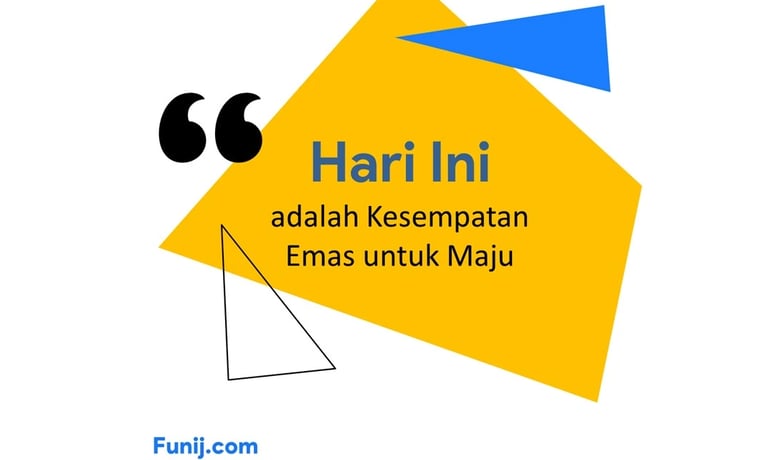 Hari ini adalah kesempatan emas untuk meju