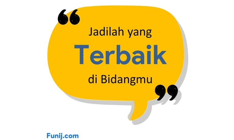 Jadilah terbaik di bidangmu