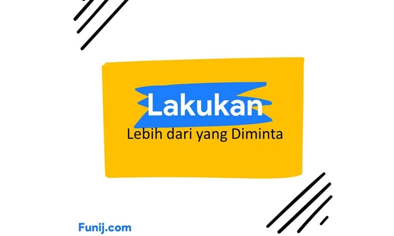 Lakukan lebih dari yang diminta