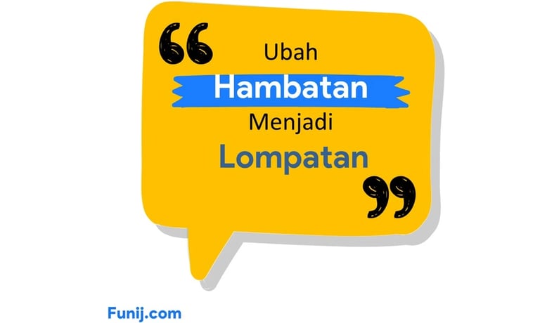 Ubahlah hambatan menjadi lompatan
