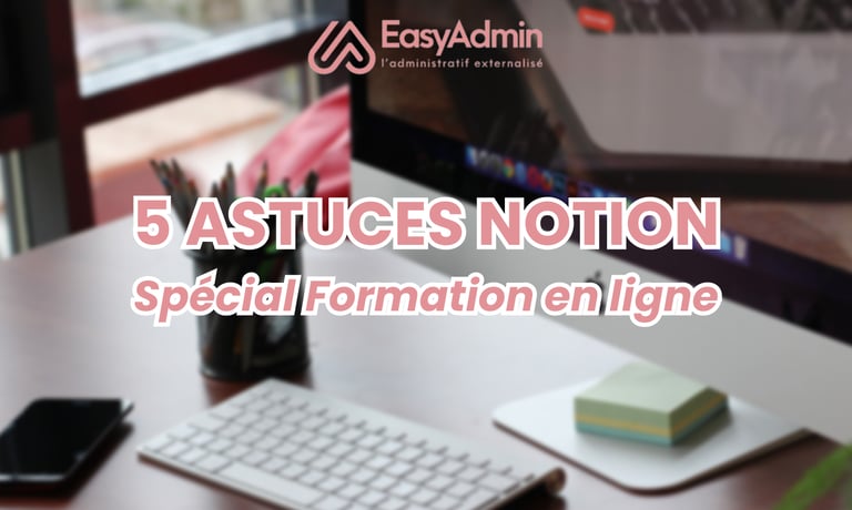 5 astuce notion pour organiser sa formation en ligne easyadmin 44 loire-atlantique