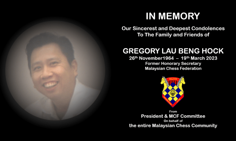 In Memory – Gregory Lau Beng Hock. Malaysian Chess Federation. Catur Malaysia