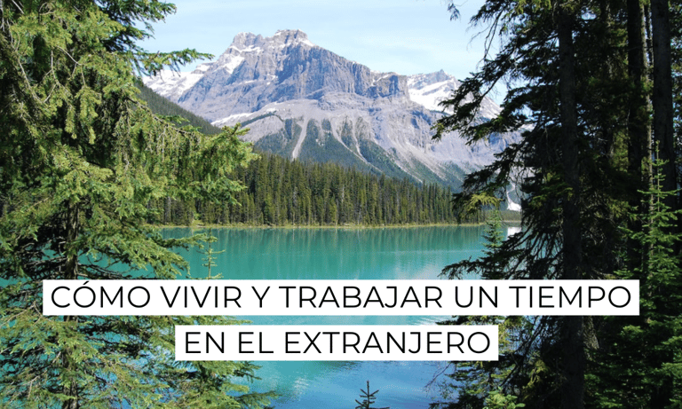 Opciones para vivir y trabajar un tiempo en el extranjero