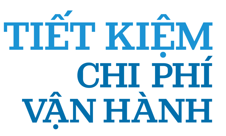 Tiết kiệm chi phí vận hành
