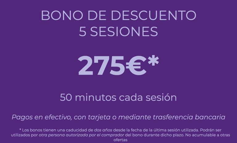 Bono descuento 5 sesiones 275€, 50 minutos por sesión
