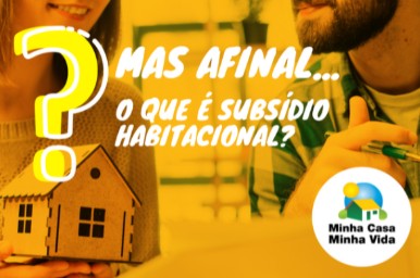 subsídio minha casa minha vida