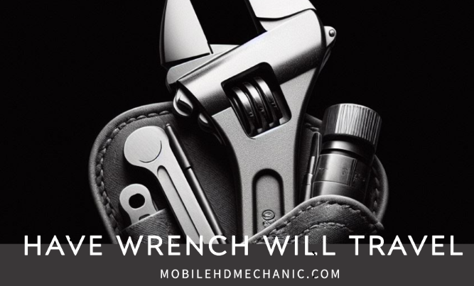 a wrench in a holster with the words Have Wrench Will Travel