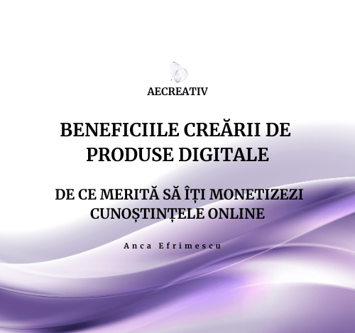www.aemarketingcreativ.com-coperta-int.-blog-beneficiile-crearii-de-produse-digitale
