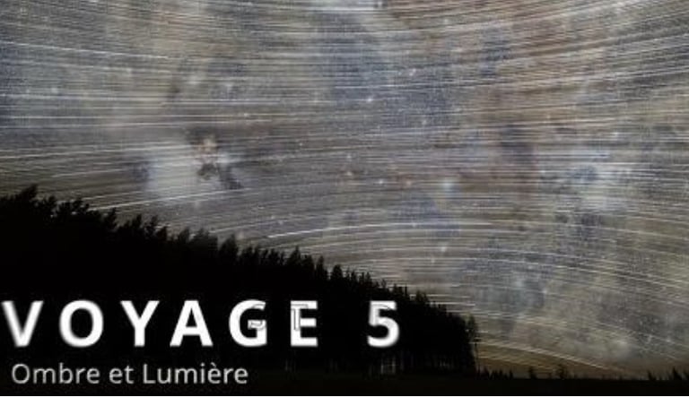 Voyage 5 - Ombre et Lumière