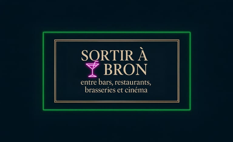 Sortir à Bron