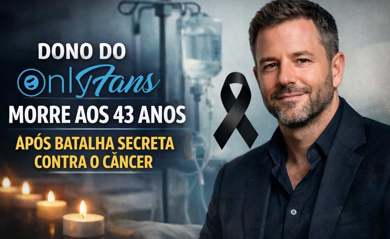 Dono do OnlyFans Morre aos 43 Anos Após Batalha Secreta Contra o Câncer