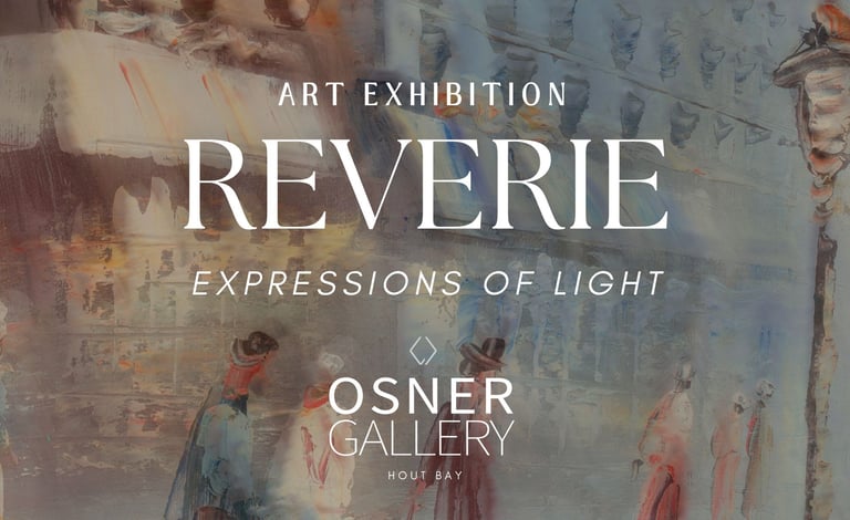Reverie — Expressions of Light art exhibition banner, Osner Gallery Hout Bay.