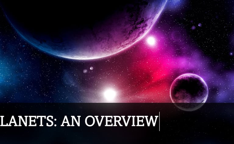 Planets:An Overview