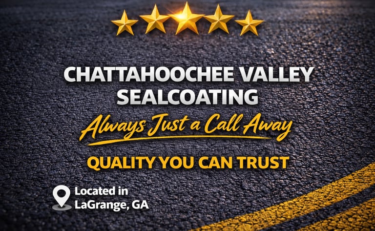 Always Just a Call Away – Trusted Asphalt Experts in LaGrange, GA | Chattahoochee Valley Sealcoating