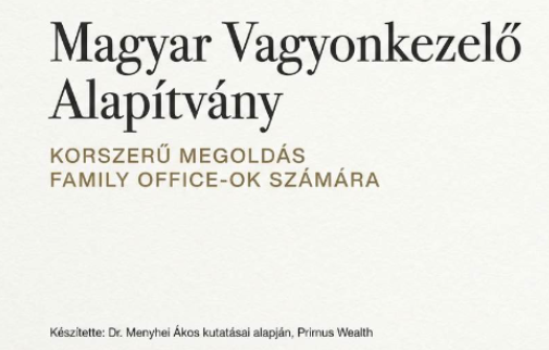 Magyar Vagyonkezelő Alapítvány: modern solutions for family offices by Primus Wealth.