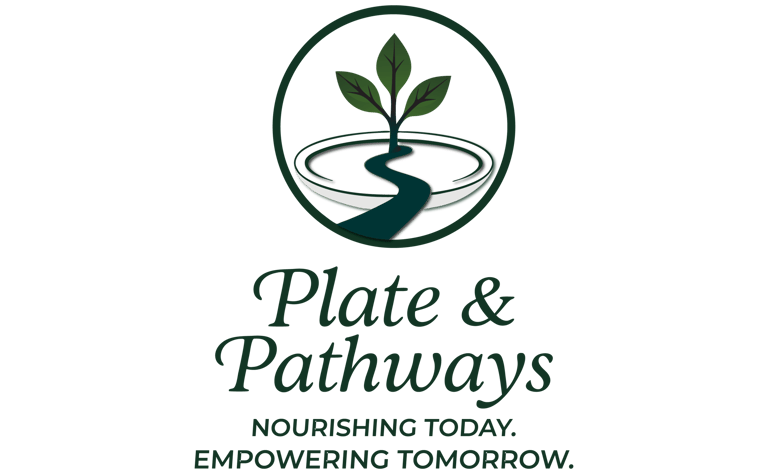 Plate & Pathways. Nourishing today. Empowering tomorrow.