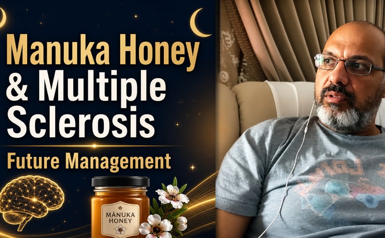 🍯 Manuka Honey & Multiple Sclerosis and future magement