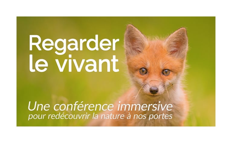 Conférence - Regarder le vivant