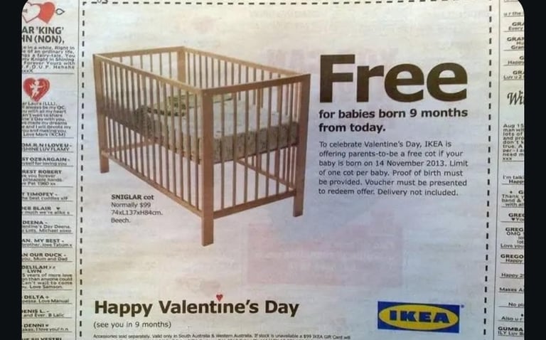 In 2013 IKEA Australia ran a Valentine's Day promotion offering cribs