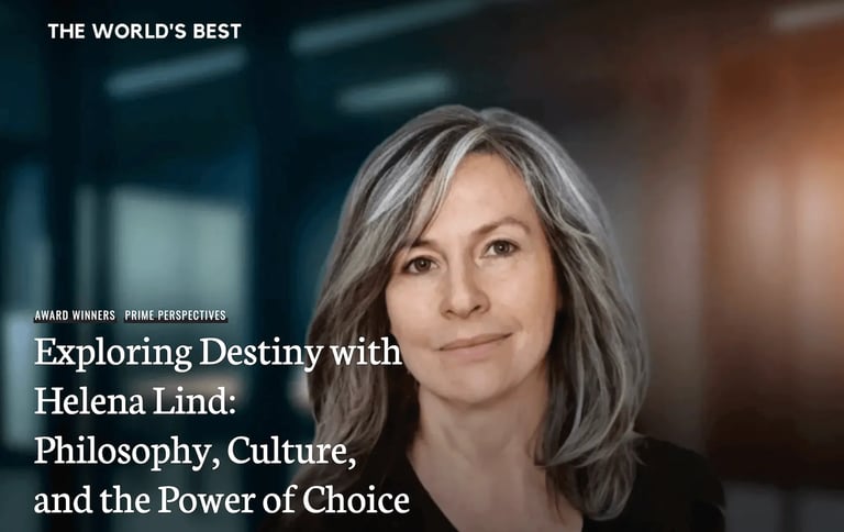 The World’s Best Magazine - Exploring Destiny with Helena Lind: Philosophy, Culture, and the Power of Choice 