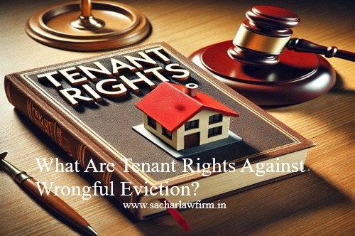 Tenants rights against wrongful Eviction