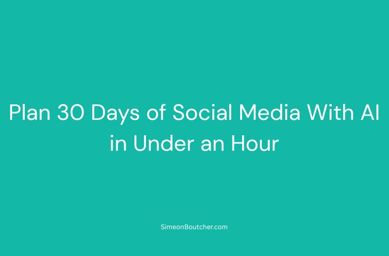 Plan 30 Days of Social Media With AI in Under an Hour