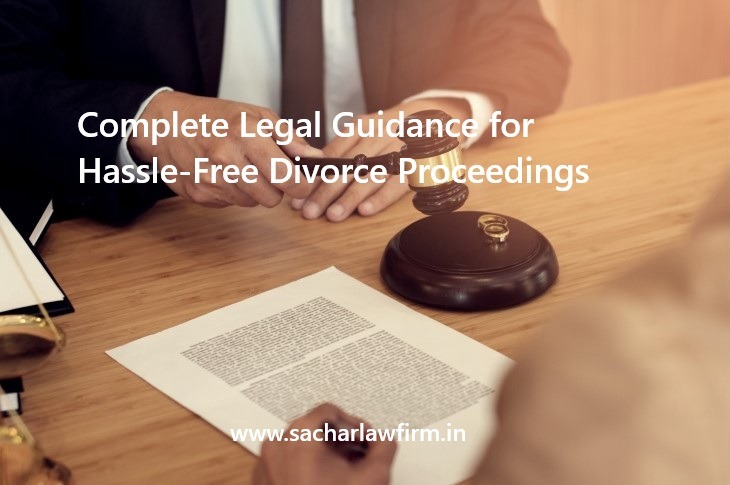 Complete Legal Guidance for Hassle-Free Divorce Proceedings