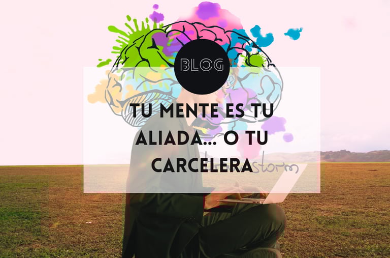 Tu mente es tu aliada… o tu carcelera