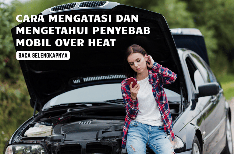 cara mengatasi mobil over heat