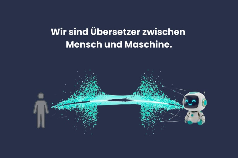 Wir sind Übersetzer zwischen Mensch und Maschine mit Machine2Mind Roboter.