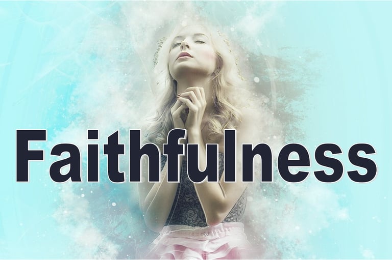 Faithfulness - Christian Resource Library
